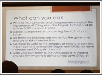 Our banquet speaker, Krystyna Piórkowska, presented a list of things we can do to help with “Oflag 64” preservation efforts.