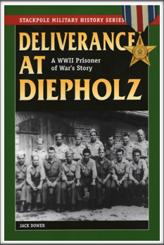 DELIVERANCE AT DIEPHOLZ - A WWII Prisoner of War's Story 
by 
Jack Dower